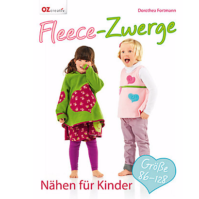 Buch OZ creativ Fleece-Zwerge Nähen für Kinder, Größe 86-128, von Dorothea Fortmann